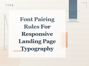 Font Pairing Principles for Responsive Landing Pages