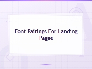 Free Font Pairings for High-Converting Landing Pages