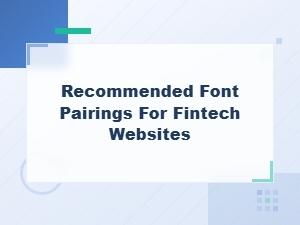 Best Font Pairings for Modern Fintech Website Design
